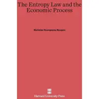 Harvard University Press The Entropy Law and the Economic Process