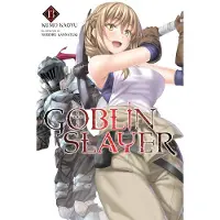 Goblin Slayer, Vol. 13 (light novel)