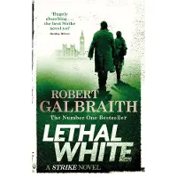 Lethal White: Cormoran Strike Book 04