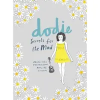 Secrets for the Mad: Obsessions, Confessions, and Life Lessons