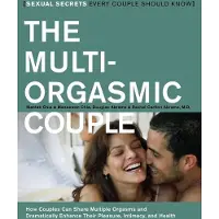 BOKUS The Multi-Orgasmic Couple: Sexual Secrets Every Couple Should Know