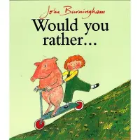 John Burningham Would You Rather?