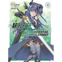 Seven Seas Entertainment Arifureta: From Commonplace to World's Strongest (Light Novel) Vol. 12