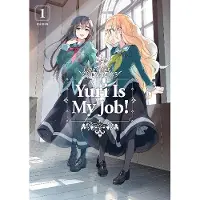 Kodansha Yuri Is My Job! 1
