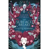 The Surface Breaks: a reimagining of The Little Mermaid