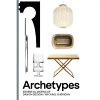 Archetypes: Essential Works of Danish Design