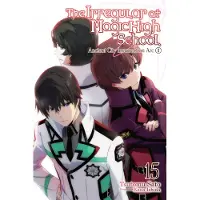 Yen Press The Irregular at Magic High School, Vol. 15 (Light Novel): Ancient City Insurrection Arc, Part II Volume 15