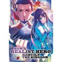 How a Realist Hero Rebuilt the Kingdom (Light Novel) Vol. 18