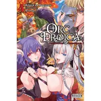Yen Press Orc Eroica, Vol. 4 (Light Novel): Conjecture Chronicles