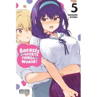 Yen Press Breasts Are My Favorite Things in the World!, Vol. 5