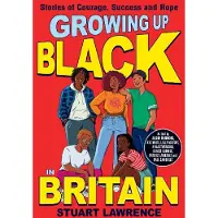 Scholastic Growing Up Black in Britain: Stories of courage, success and hope