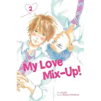 Viz Media, Subs. of Shogakukan Inc My Love Mix-Up!, Vol. 2