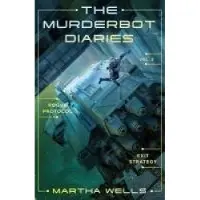 Macmillan USA The Murderbot Diaries. Vol. 2: Rogue Protocol, Exit Strategy