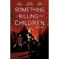 James Tynion IV Something is Killing the Children Vol. 3