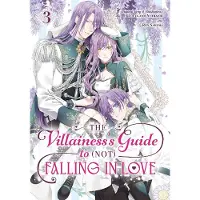 Penguin LLC US The Villainess's Guide to (Not) Falling in Love 03 (Manga)