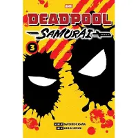 Simon & Schuster Deadpool: Samurai, Vol. 3