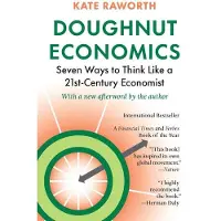 CHELSEA GREEN PUBLISHING CO Doughnut Economics: Seven Ways to Think Like a 21st-Century Economist