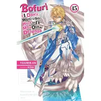 Yen Press Bofuri: I Don't Want to Get Hurt, So I'll Max Out My Defense., Vol. 15 (Light Novel)