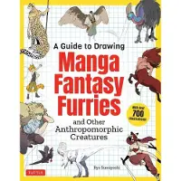 BOKUS A Guide to Drawing Manga Fantasy Furries: And Other Anthropomorphic Creatures (Over 700 Illustrations)