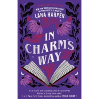 In Charms Way: A deliciously witchy rom-com of forbidden spells and unexpected love