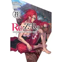 Little, Brown and Company Re: ZERO -Starting Life in Another World-, Vol. 23 (light novel)