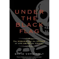 Penguin Random House Under the Black Flag: The Romance and the Reality of Life Among the Pirates