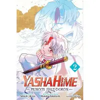 Takahashi, Rumiko Yashahime: Princess Half-Demon, Vol. 2