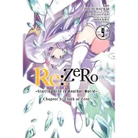 Yen Press RE: Zero -Starting Life in Another World-, Chapter 3: Truth of Zero, Vol. 9 (Manga)
