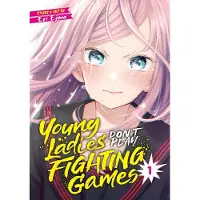Seven Seas Entertainment Young Ladies Don't Play Fighting Games Vol. 1