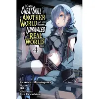 Ria Christie English Books I Got a Cheat Skill in Another World and Became Unrivaled in the Real World, Too, Vol. 4 (manga)