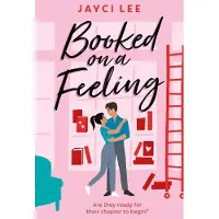 Booked on a Feeling: A poignant, sexy, and laugh-out-loud bookshop romance!