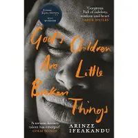 Gods Children Are Little Broken Things: Winner of the 2023 Dylan Thomas Prize