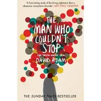 Pan Macmillan The Man Who Couldnt Stop: The Truth About OCD