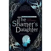 The Shamers Daughter: Book 1