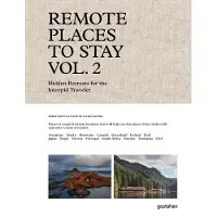 Gestalten Dgv Remote Places To Stay Vol. 2: Escapes Beyond the Beaten Path