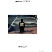 Museum of Modern Art member: Pope.L, 1978-2001