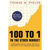 Echo Point Books & Media 100 to 1 in the Stock Market: A Distinguished Security Analyst Tells How to Make More of Your Investment Opportunities