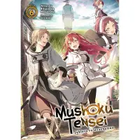 Penguin LLC US Mushoku Tensei: Jobless Reincarnation (Light Novel) Vol. 6