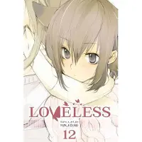Viz Media, Subs. of Shogakukan Inc Loveless, Volume 12