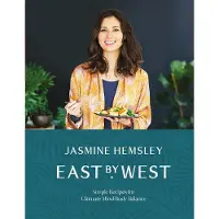 East by West: Simple Ayurvedic Recipes for Ultimate Mind-Body Balance