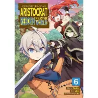 BOKUS Chronicles of an Aristocrat Reborn in Another World (Manga) Vol. 6