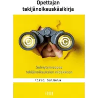 Salmela, Opettajan tekijänoikeuskäsikirja - Selviytymisopas tekijänoikeuksien viidakkoon