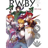 Viz Media, Subs. of Shogakukan Inc Rwby: Official Manga Anthology, Vol. 5: Shine