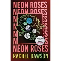 Neon Roses: SHORTLISTED FOR THE POLARI PRIZE 2024