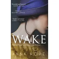 Wake: A heartrending story of three women and the journey of the Unknown Warrior
