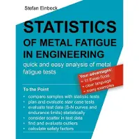 Statistics of Metal Fatigue in Engineering: Planning and Analysis of Metal Fatigue Tests