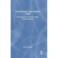 Routledge Government and Political Trust: The Quest for Positive Public Administration