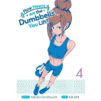 Seven Seas Entertainment How Heavy Are the Dumbbells You Lift? Vol. 4