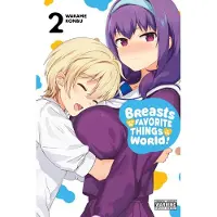 Little, Brown and Company Breasts Are My Favorite Things in the World!, Vol. 2