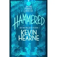 Hammered: Book Three of the Iron Druid Chronicles